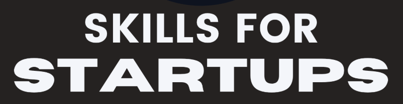 Skills For Startups
